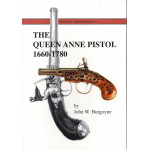 The Queen Anne Pistol, 1660 - 1780. John Burgoyne