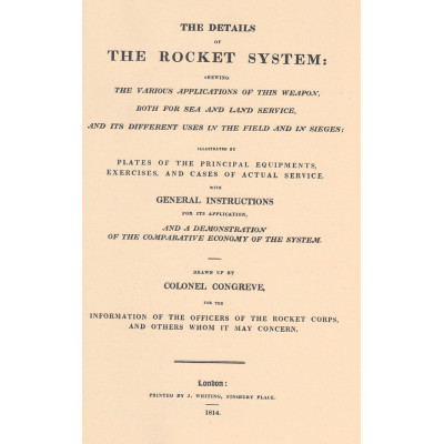The Rocket System Sir William Congreve Reprint