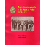 Arms & Accoutrements of the Mounted Police (Softcover)