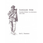 Tangled Web: Canadian Infantry Accoutrements, 1855 - 1985