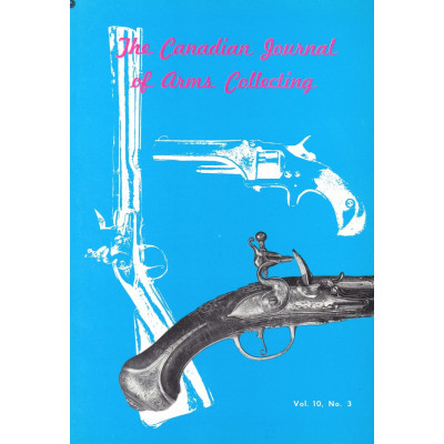 Canadian Journal of Arms Collecting - Vol. 10 No. 3 (Aug 1972)