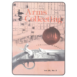 Canadian Journal of Arms Collecting - Vol. 25 No. 2 (May 1987)