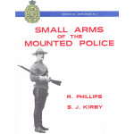 Small Arms of the Mounted Police - RCMP Weapons