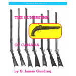 The Gunsmiths of Canada: (Expanded in HAS 29)