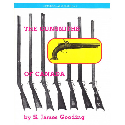 The Gunsmiths of Canada: (Expanded in HAS 29)