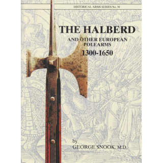 The Halberd and other European Polearms 1300-1650