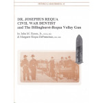 Dr. Joseph Requa Civil War Dentist the Billinghurst Volley Gun