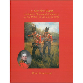 A Scarlet Coat  - Uniforms, Flags and Equipment of the British