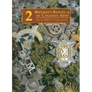 Brooker's Canadian Army Badges From 1920 to Unification Vol. 2