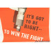  WWII Canadian War Poster “Says Mike: It's Got to Be Right...To Win the Fight”